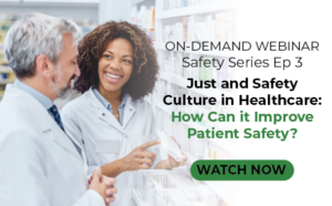 on-demand webinar: Just and Safety Culture: How can it improve patient safety?